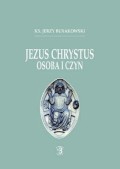 Jezus Chrystus – osoba i czyn