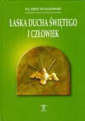 Łaska Ducha Świętego i człowiek