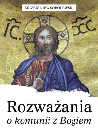 Rozważania o komunii z Bogiem