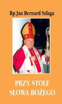 PRZY STOLE SŁOWA BOŻEGO cz. II