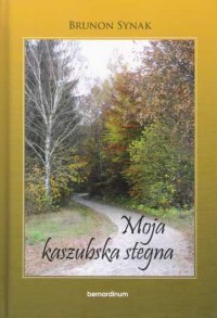 Moja kaszubska stegna (wyd.II )