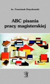 ABC pisania pracy magisterskiej