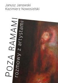 POZA RAMAMI rozmowy z artystami