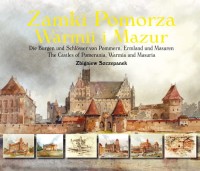 Zamki Pomorza Warmii i Mazur