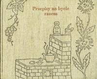 Przepisy na bycie razem