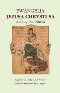 Ewangelia Jezusa Chrystusa według św. Marka część II - Mesjasz i Syn Boży