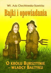 Bajki i opowiadania "O Królu Bursztynie – władcy Bałtyku"