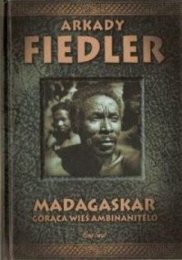 Madagaskar. Gorąca wieś Ambinanitelo