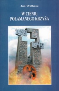 W CIENIU POŁAMANEGO KRZYŻA