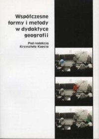 Współczesne formy i metody w dydaktyce geografii