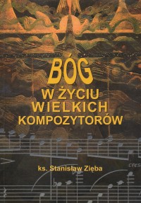 Bóg w życiu wielkich kompozytorów
