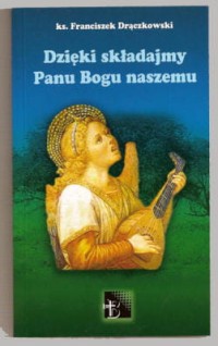 Dzięki składamy Panu Bogu naszemu