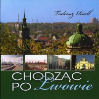 Chodząc po Lwowie