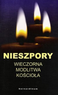 Nieszpory. Wieczorna modlitwa kościoła