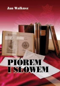 Piórem i słowem