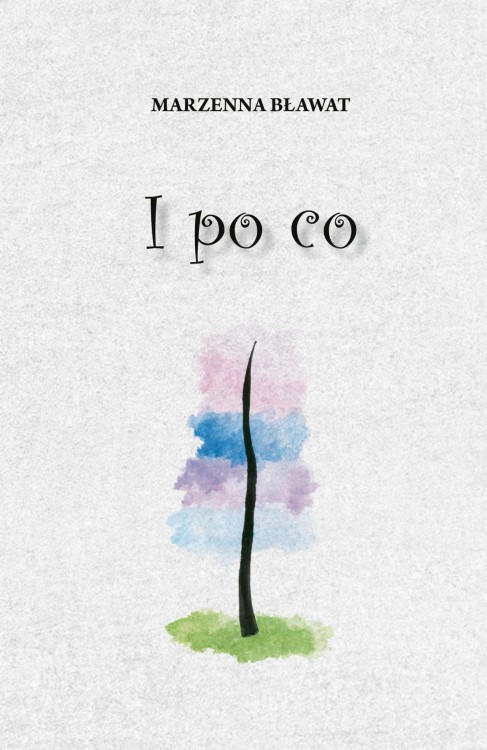 I po co_okladka miekka 2024_Druk_300 dpi.jpg