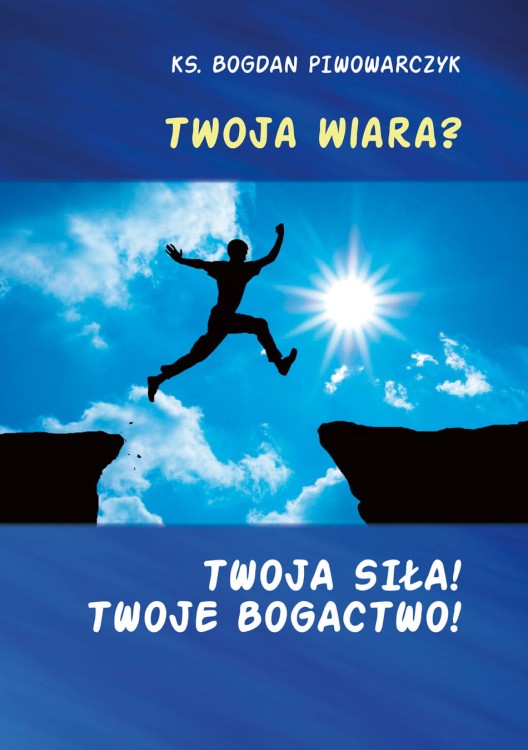 Okladka-Piwowarczyk-Twoja-wiara-300.jpg