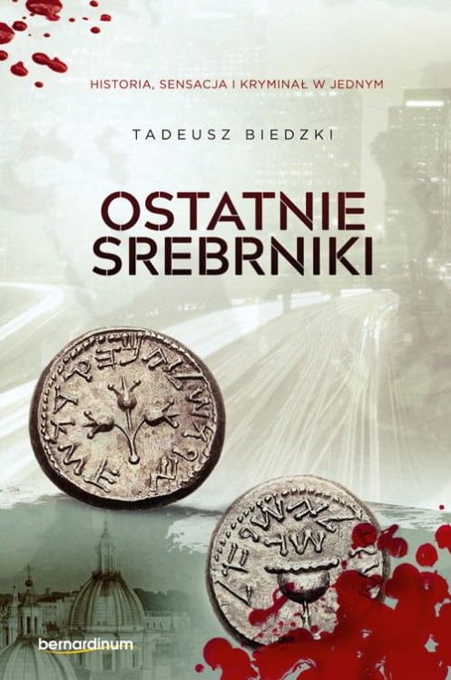 Okładka książki Tadeusza Biedzkiego "Ostatnie srebrniki"