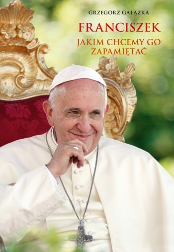 Okładka albumu "Franciszek. Jakim chcemy go zapamiętać"